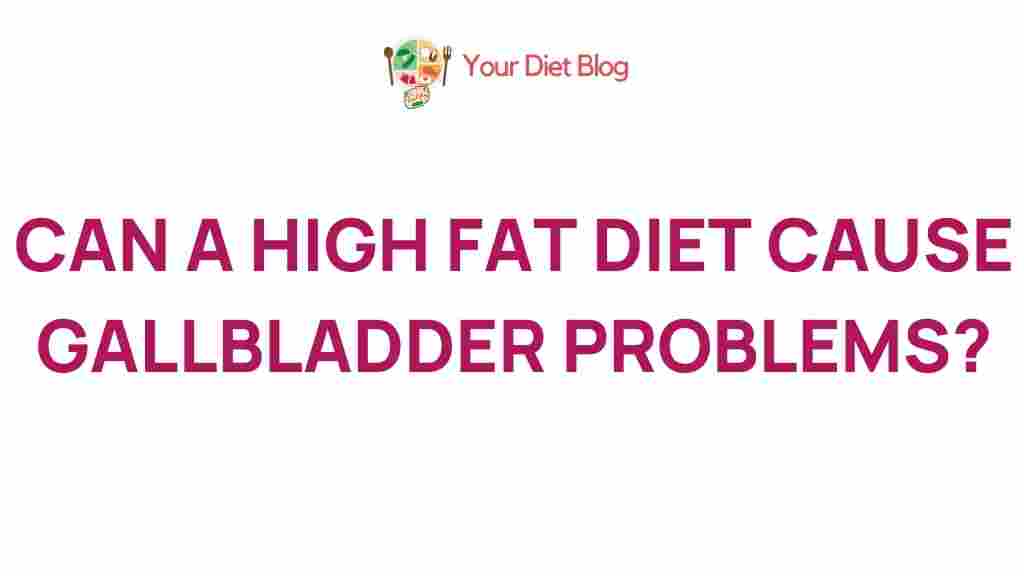 high-fat-diets-gallbladder-health