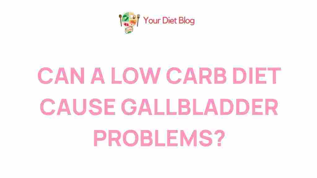 low-carb-diets-gallbladder-health