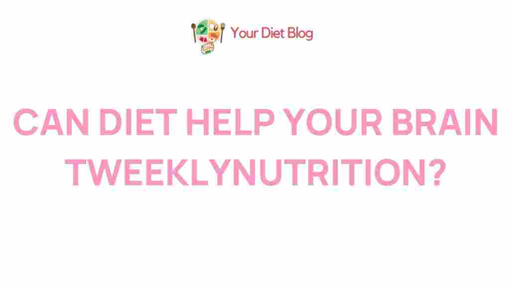 diet-brain-health-tweeklynutrition