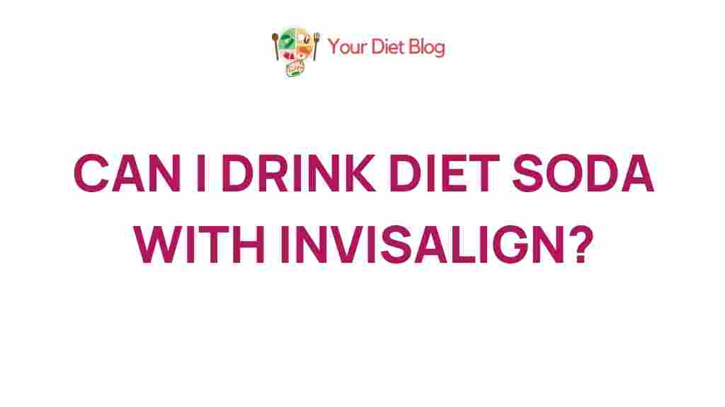 drink-diet-soda-invisalign