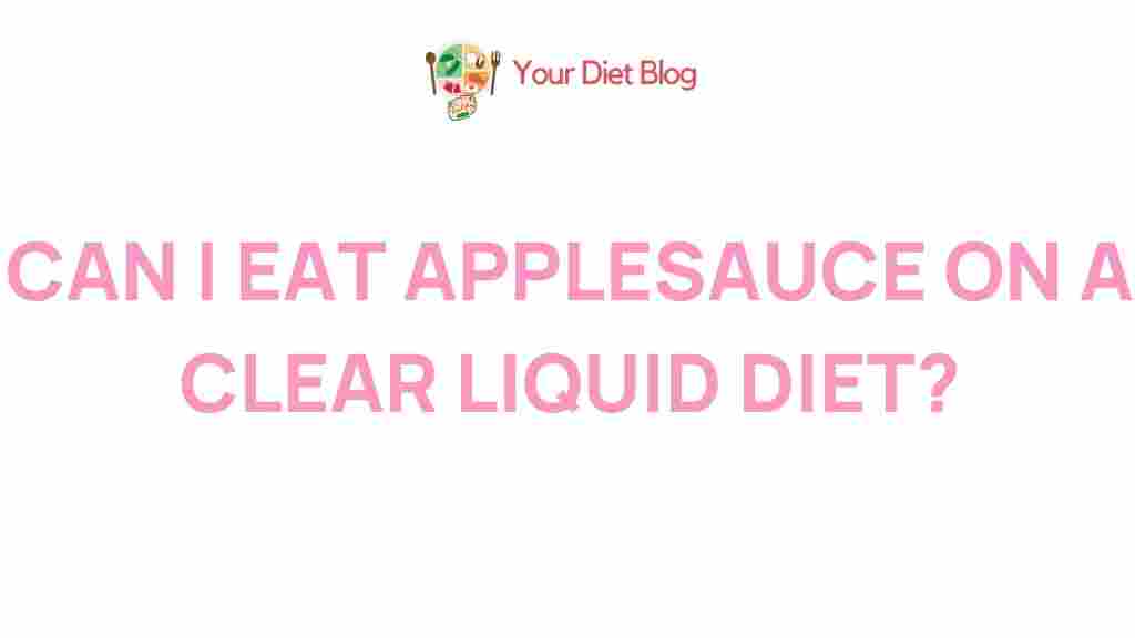 applesauce-clear-liquid-diet