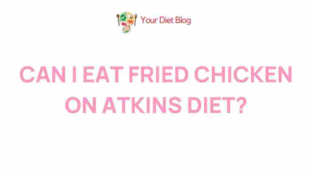 fried-chicken-atkins-diet