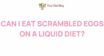 Uncovering the Surprising Benefits of Scrambled Eggs on a Liquid Diet