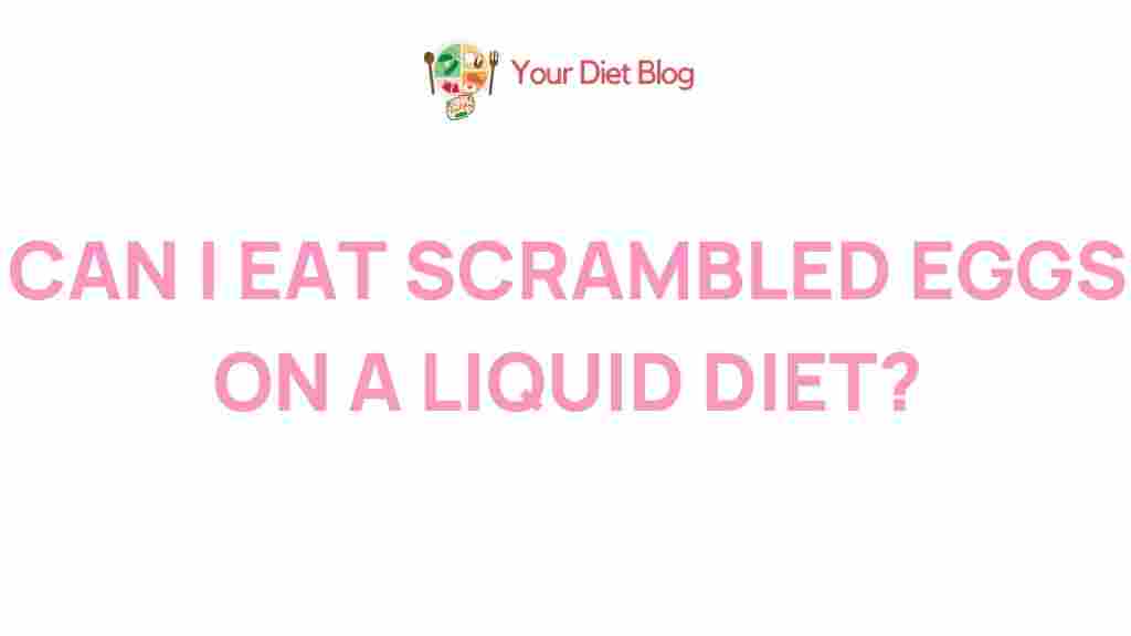 /scrambled-eggs-liquid-diet-benefits