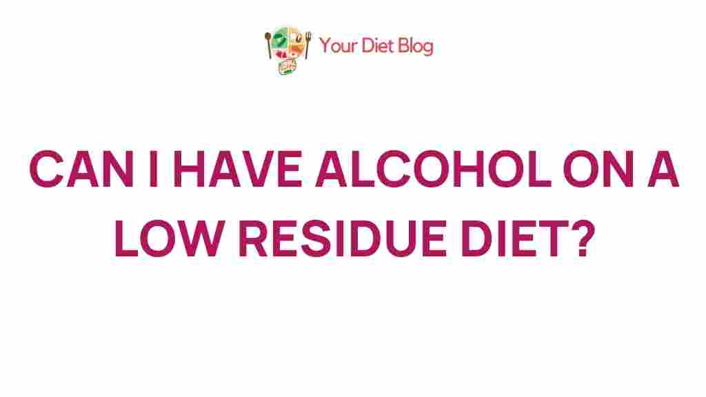alcohol-low-residue-diet