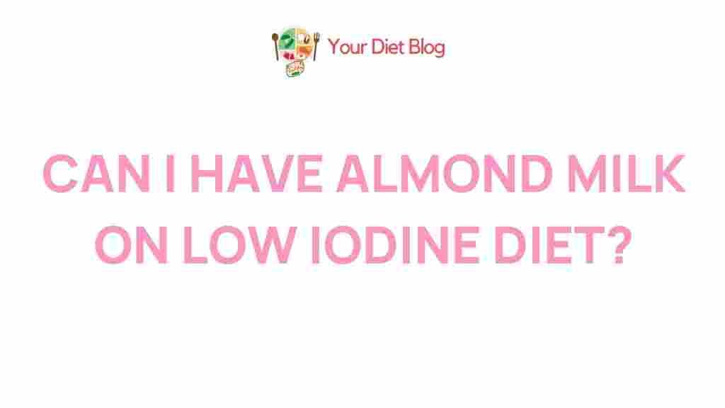 almond-milk-low-iodine-diet