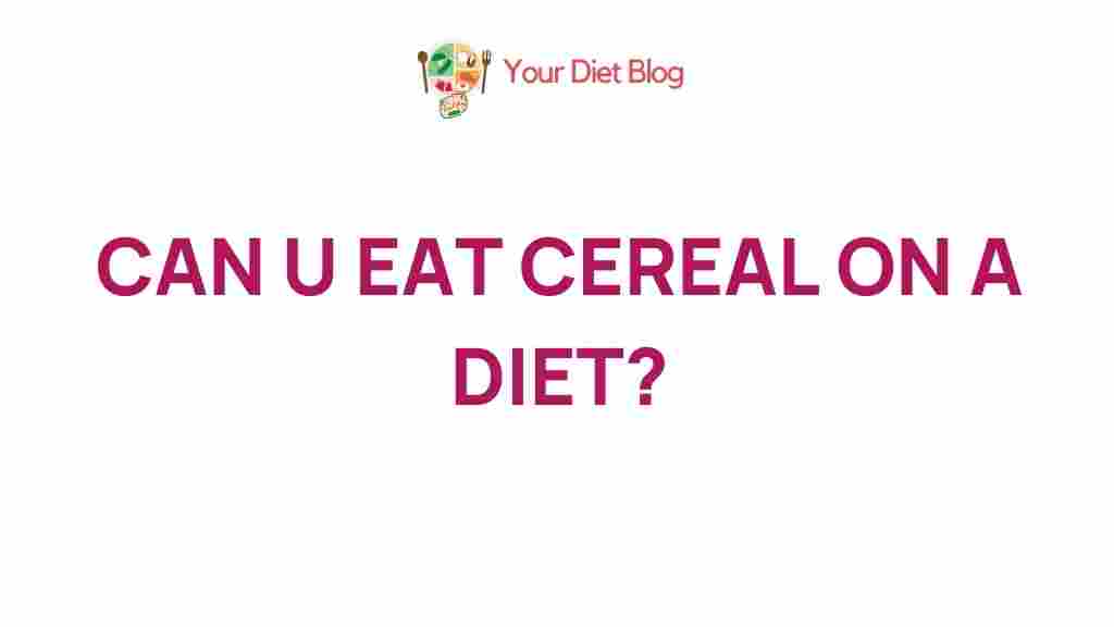 can-cereal-and-diet