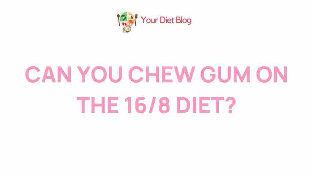 gum-chewing-16-8-diet