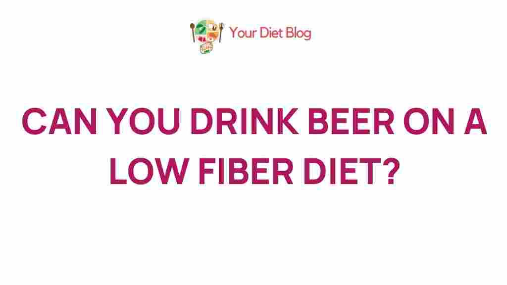 beer-fiber-intake-low-fiber-diet