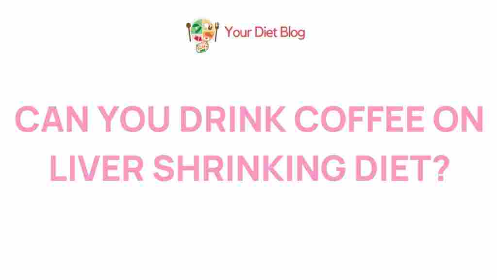 coffee-liver-shrinking-diet