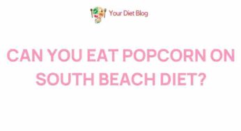 Uncovering the Truth: Popcorn on the South Beach Diet