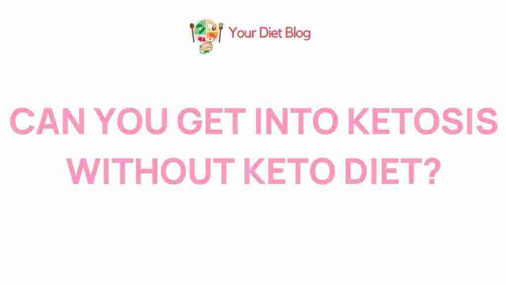 achieving-ketosis-without-keto-diet