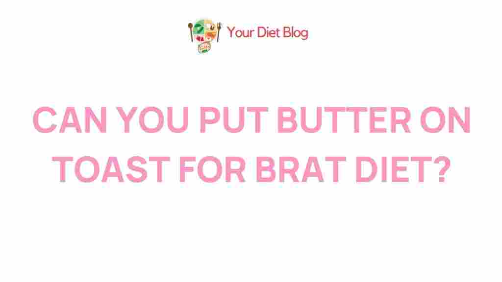 butter-toast-brat-diet