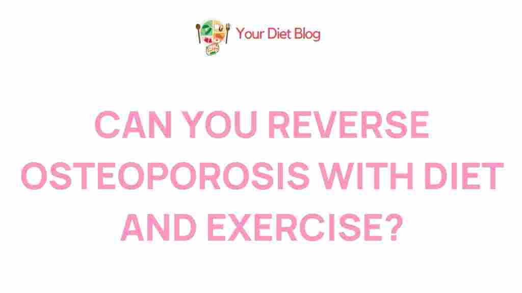 reversing-osteoporosis-diet-exercise