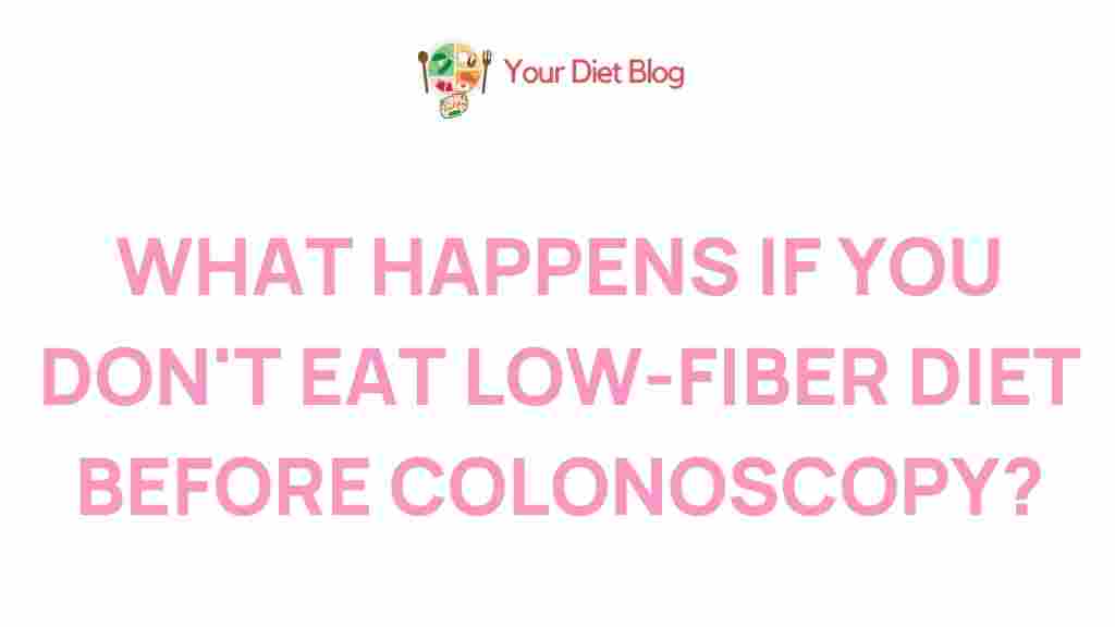 effects-of-skipping-low-fiber-diet-colonoscopy