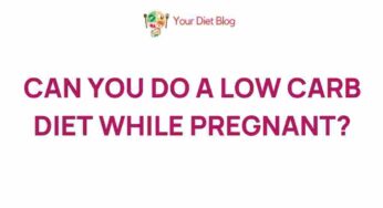 Unveiling the Truth: Low Carb Diets During Pregnancy